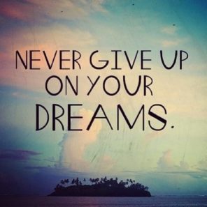never give up the dream